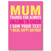 Check I Saw Your Text Mum Birthday Card